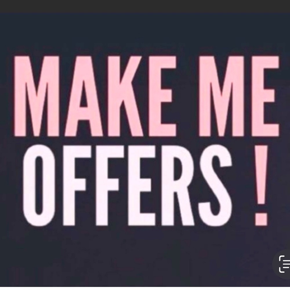 Always open to reasonable offers!